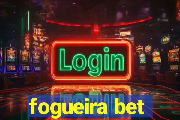 fogueira bet